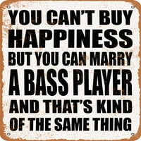 Метален знак - Не можеш да си купиш щастие, но можеш да се ожениш за басист - реколта ръждив вид